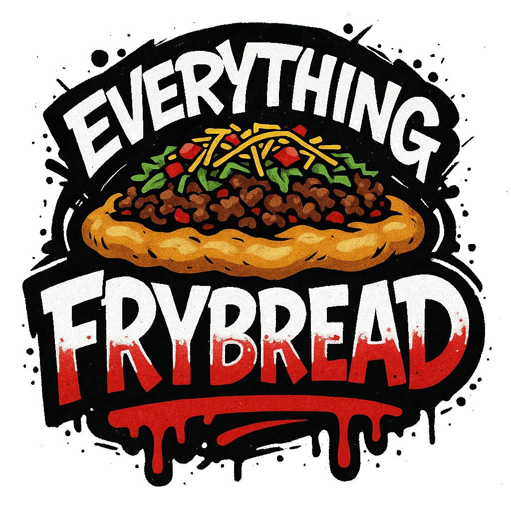 Everything Frybread